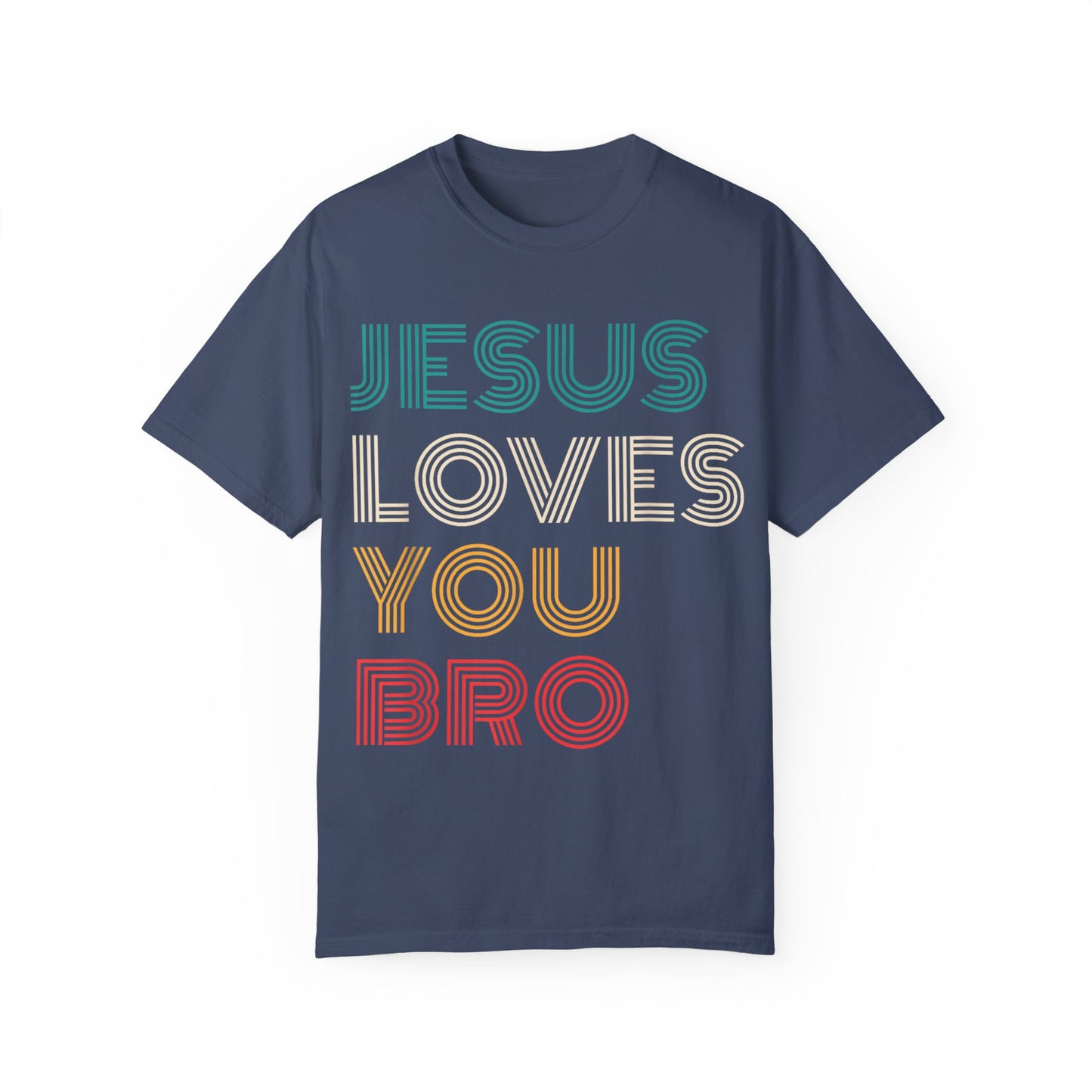 Jesus Loves You Bro – Funny Christian Religious T-shirt