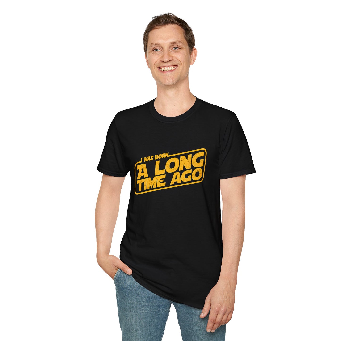 I Was Born A Long Time Ago Funny Pop Culture T-Shirt