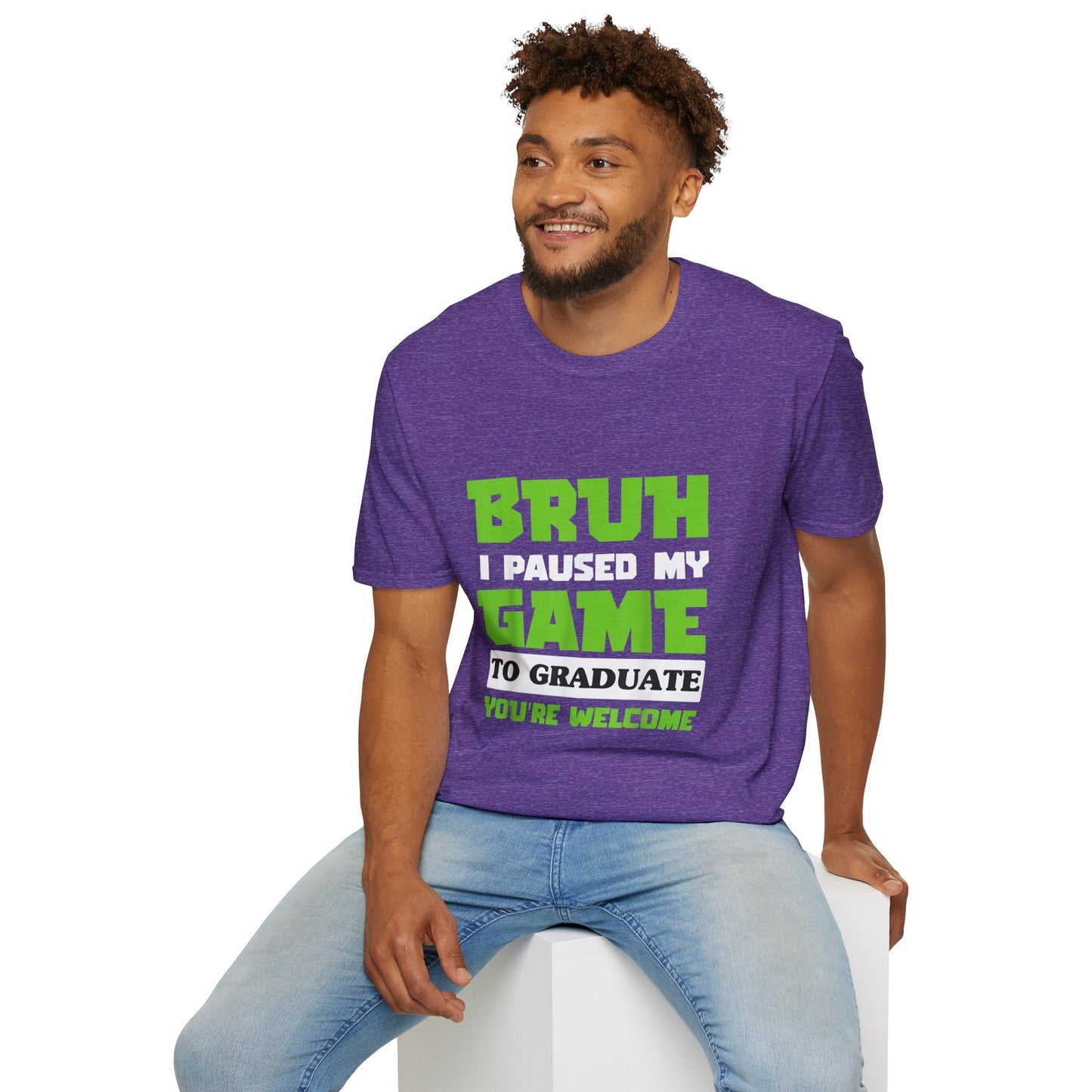 Bruh I Paused My Game to Graduate You're Welcome Gamer Graduation T-Shirt
