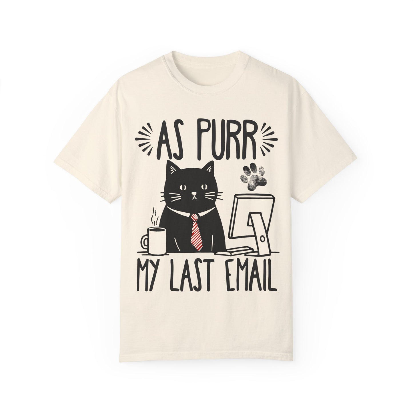 As Purr My Last Email Funny Cat T-shirt