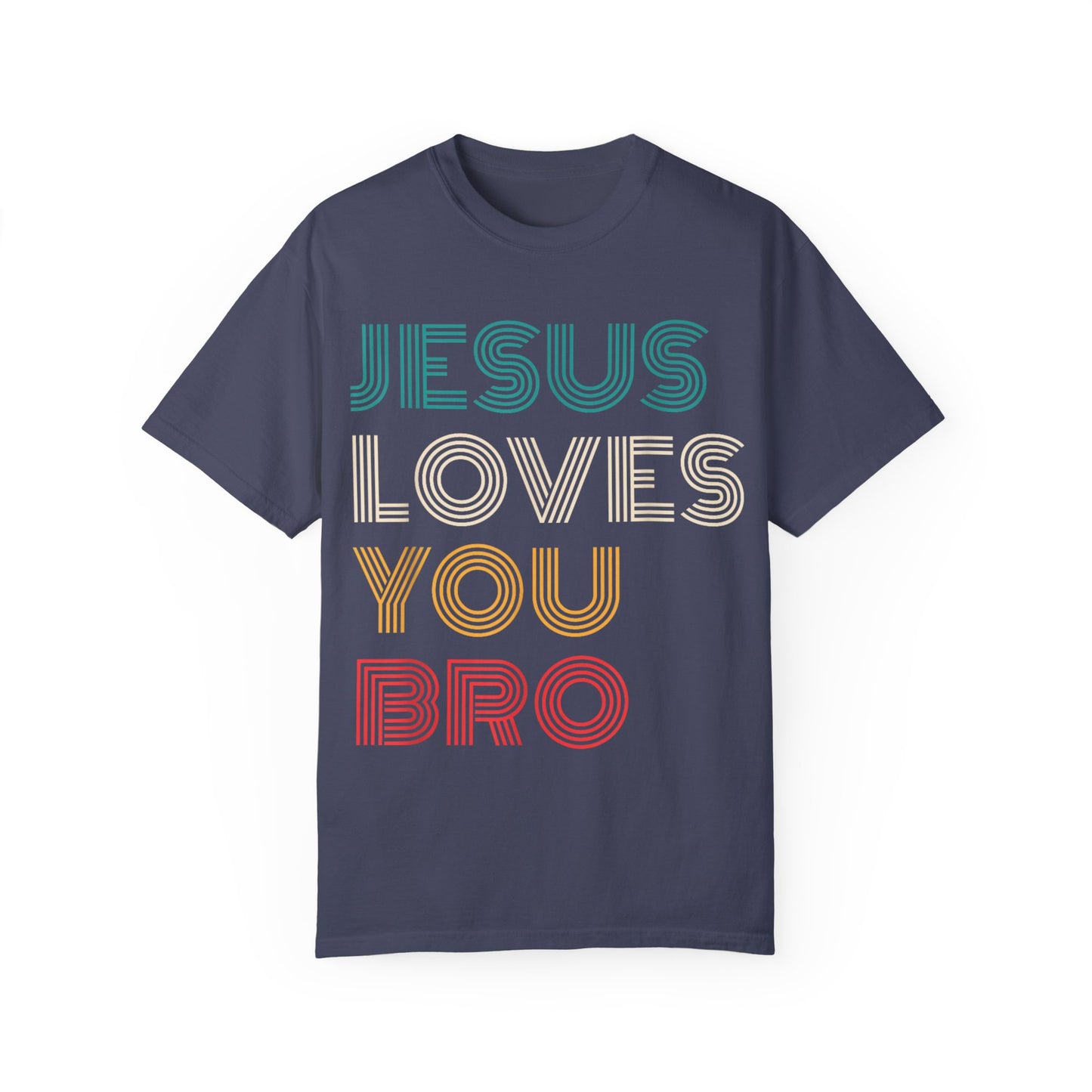 Jesus Loves You Bro – Funny Christian Religious T-shirt