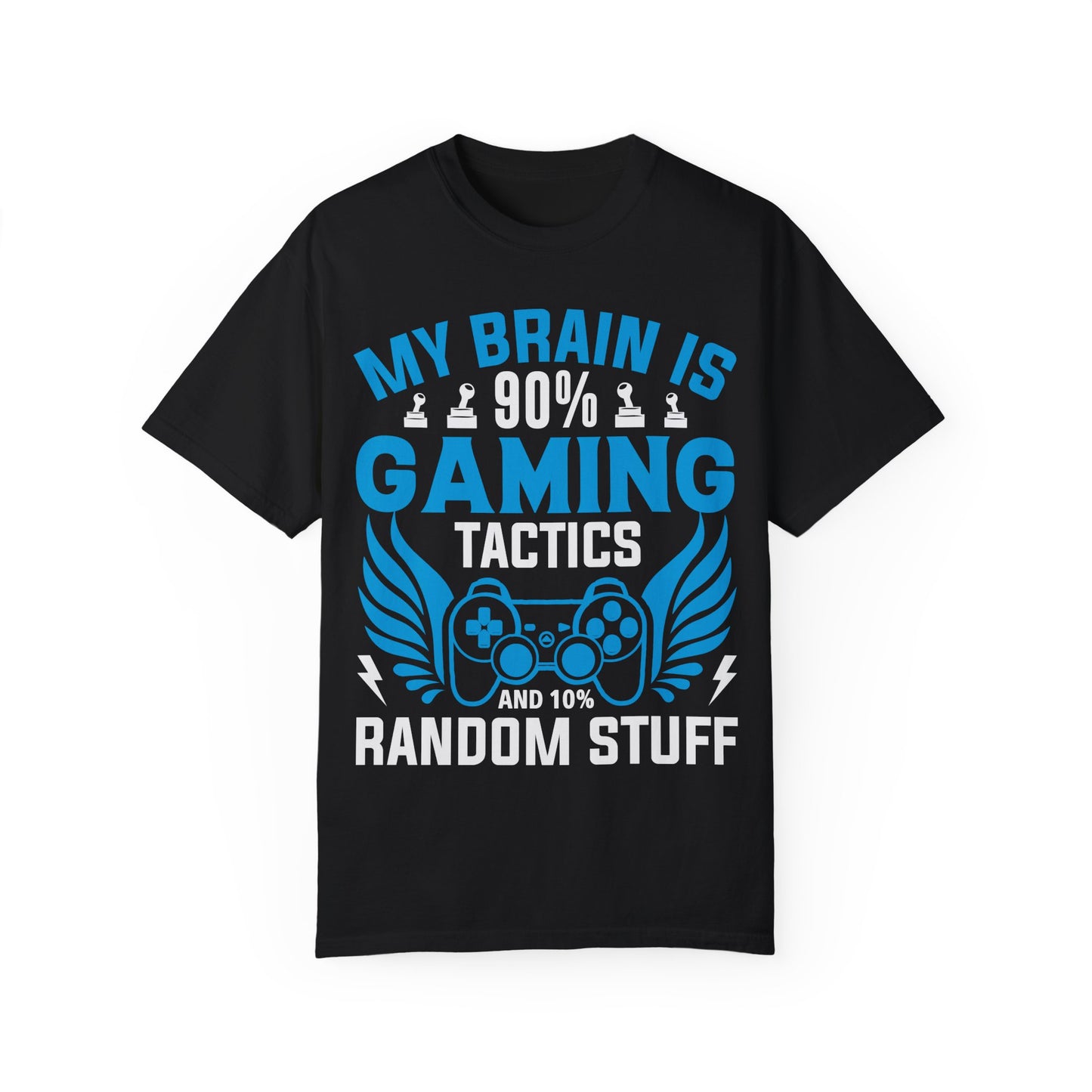 My Brain is 90% Gaming Tactics and 10% Random Stuff Gamer T-shirt