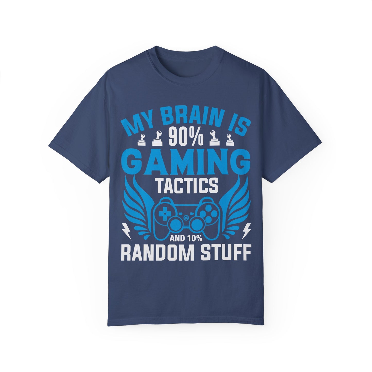My Brain is 90% Gaming Tactics and 10% Random Stuff Gamer T-shirt