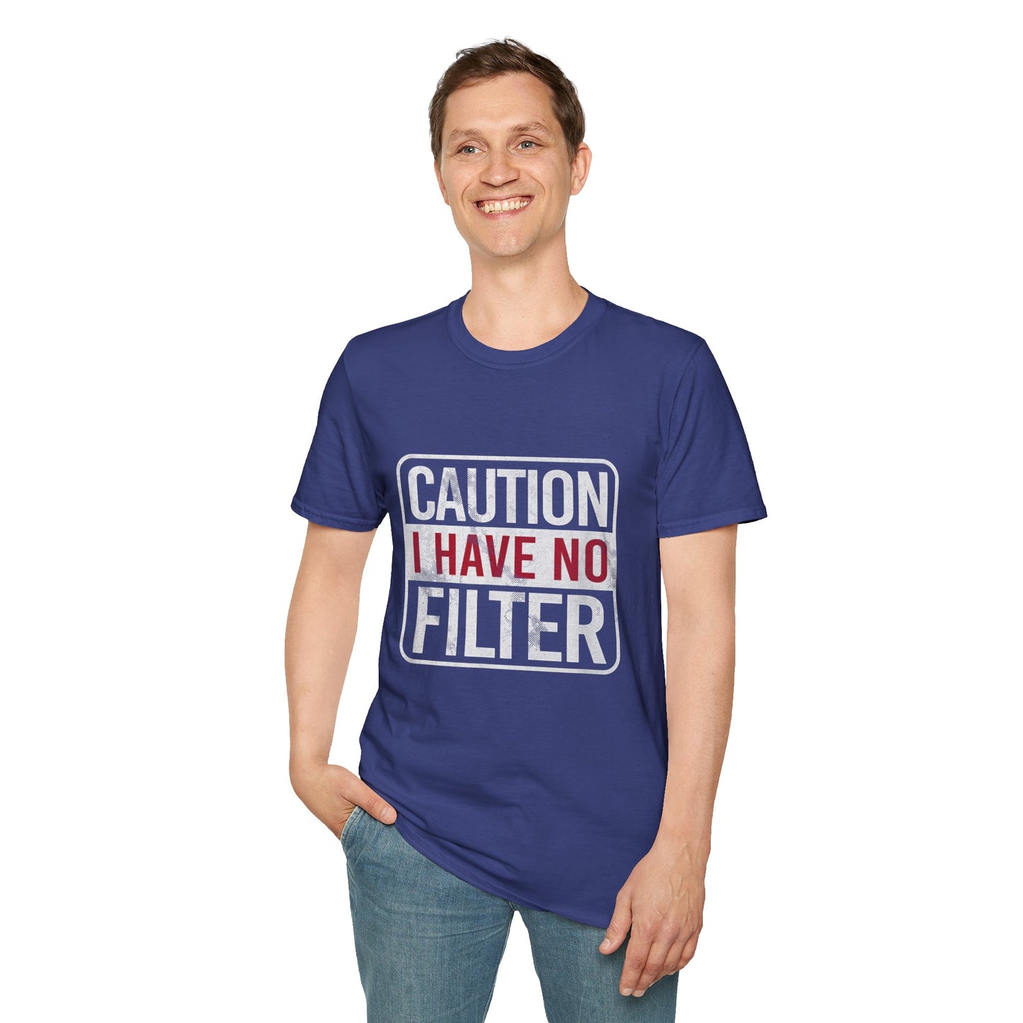 Sarcastic Quote Caution I Have No Filter Funny T-shirt