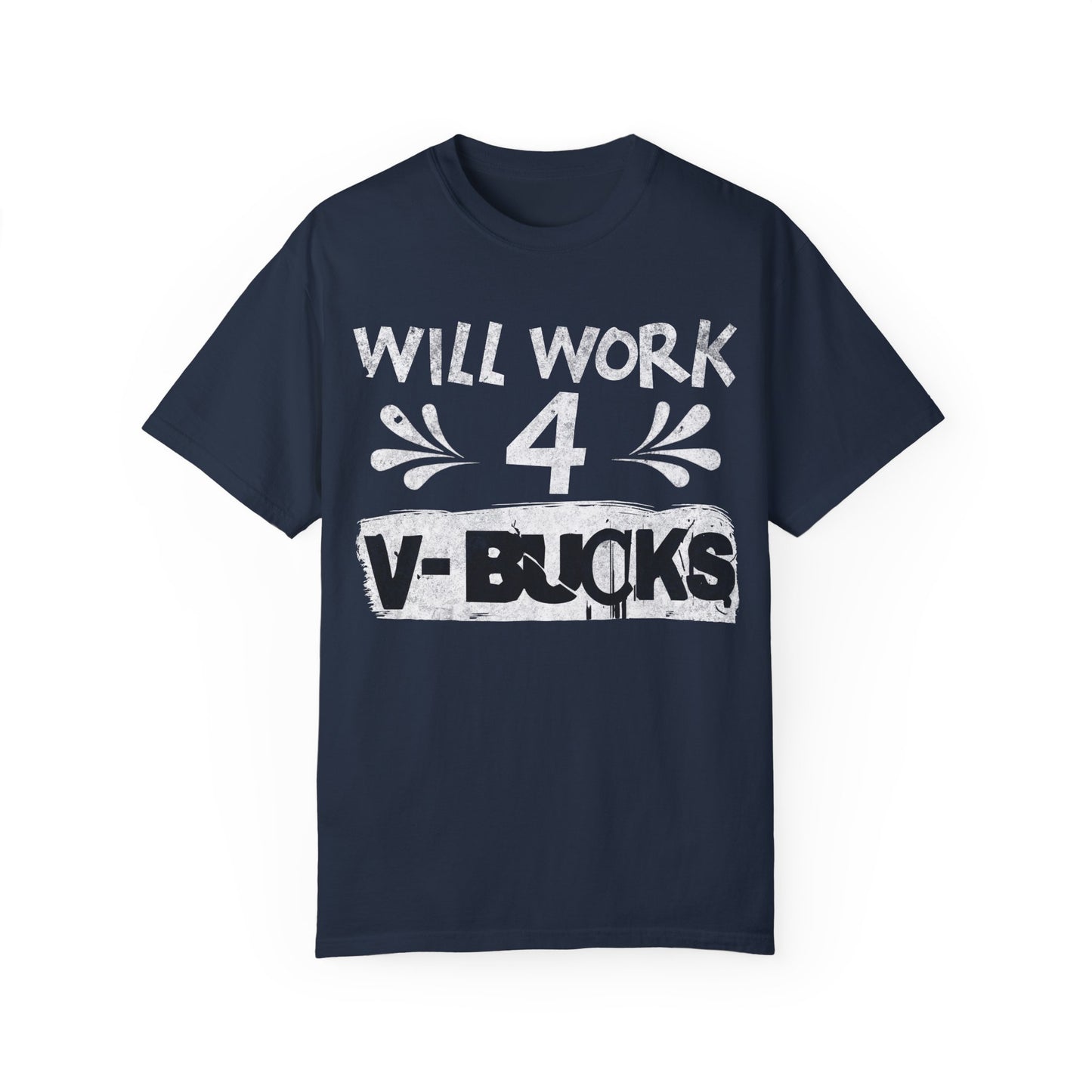 Will Work for V-Bucks Funny Gamer T-shirt
