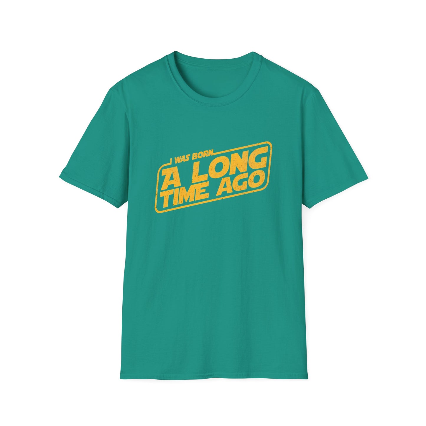 I Was Born A Long Time Ago Funny Pop Culture T-Shirt