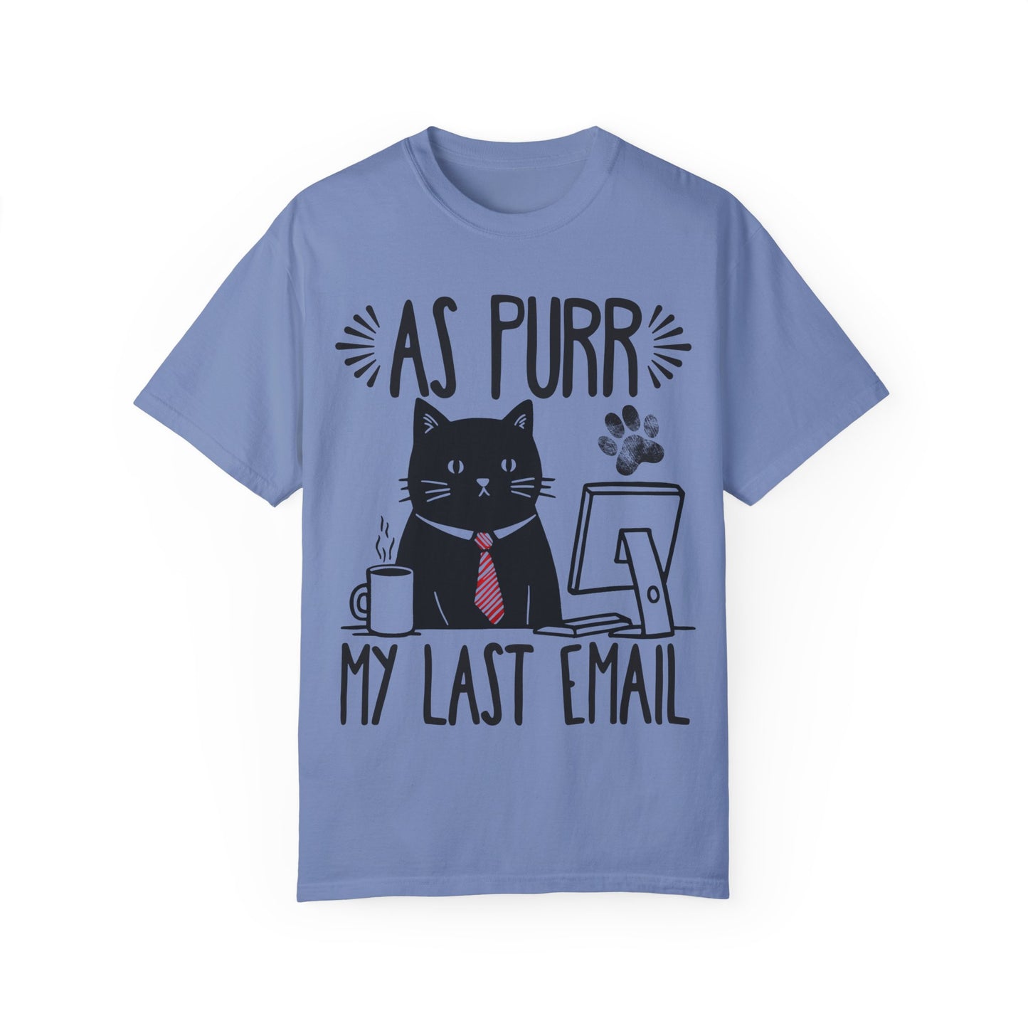 As Purr My Last Email Funny Cat T-shirt