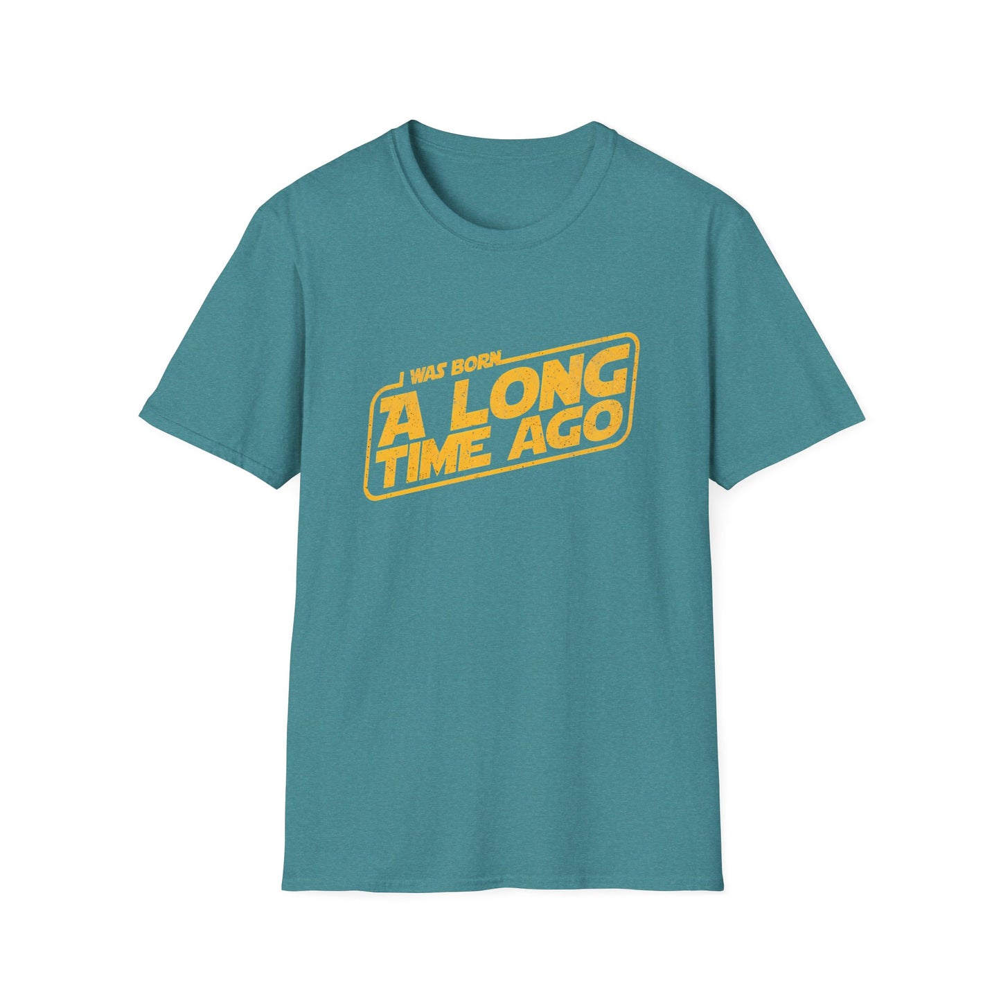 I Was Born A Long Time Ago Funny Pop Culture T-Shirt