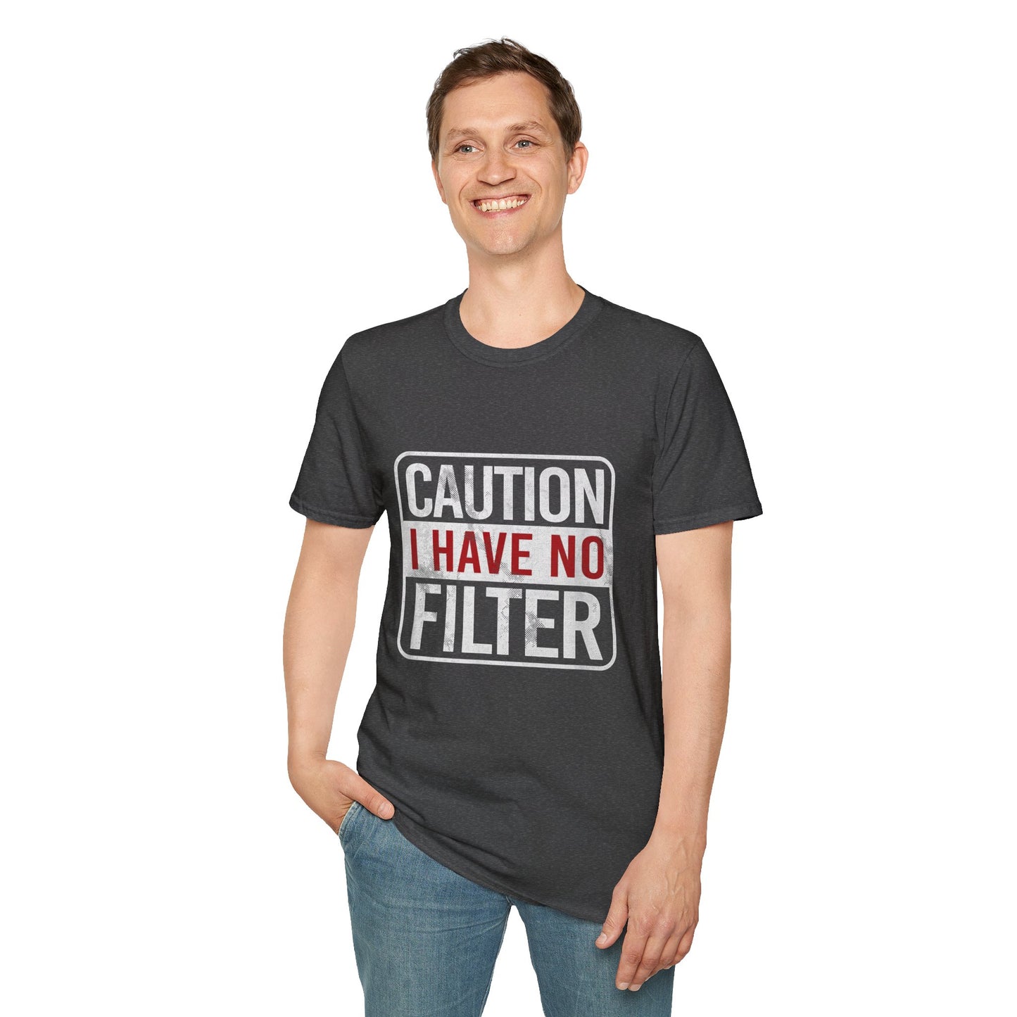 Sarcastic Quote Caution I Have No Filter Funny T-shirt