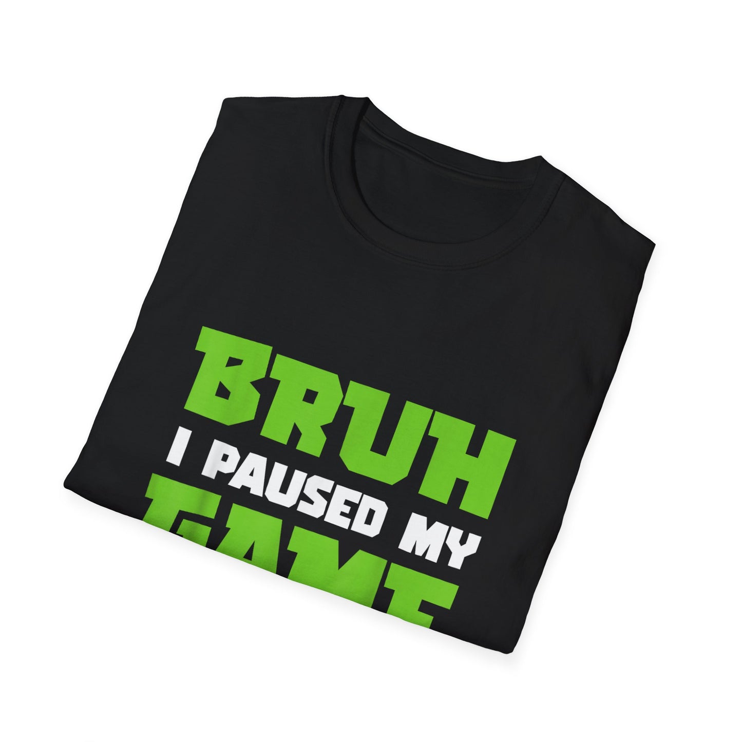 Bruh I Paused My Game to Graduate You're Welcome Gamer Graduation T-Shirt