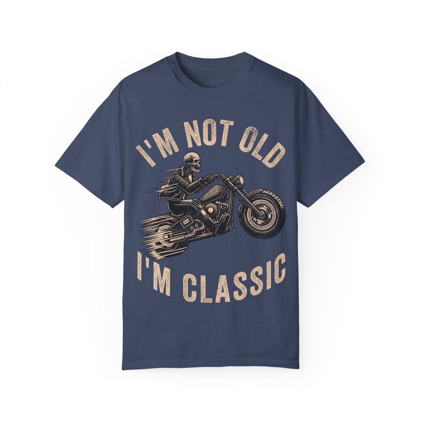 Biker Dad – I’m Not Old, I’m Classic Father’s Day T-Shirt