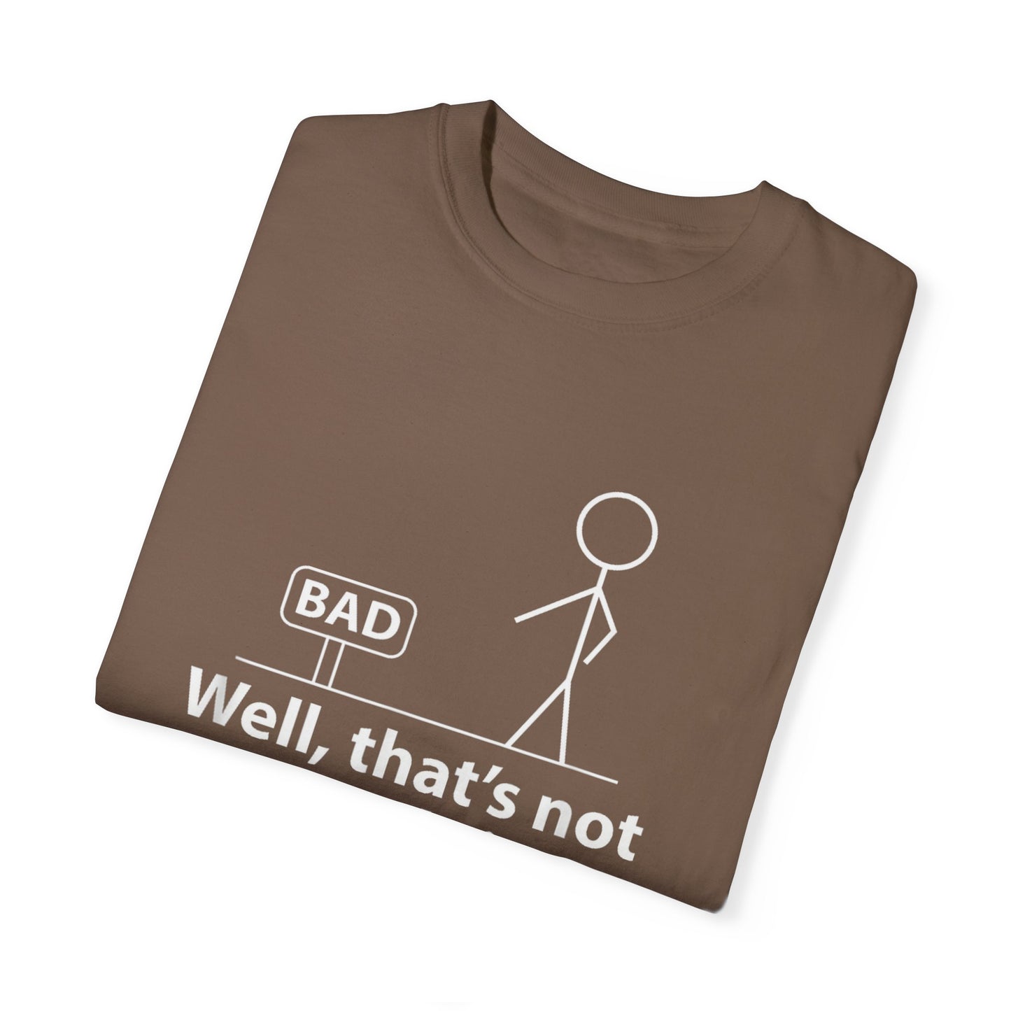 Jokes Well That’s Not a Good Sign – Funny T-shirt