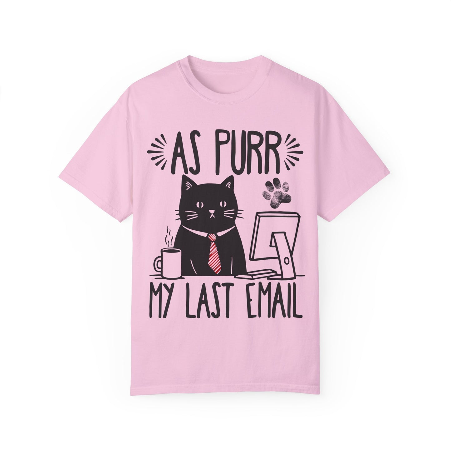 As Purr My Last Email Funny Cat T-shirt