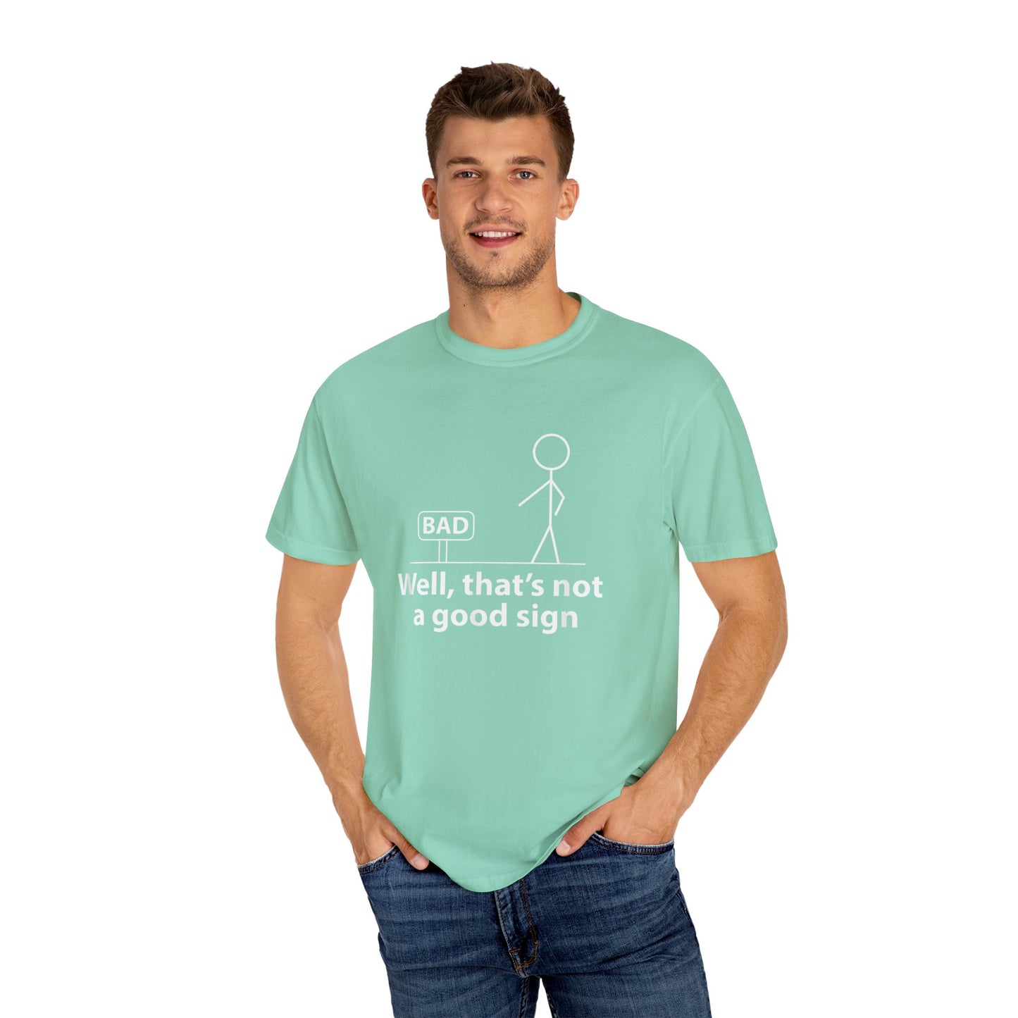 Jokes Well That’s Not a Good Sign – Funny T-shirt
