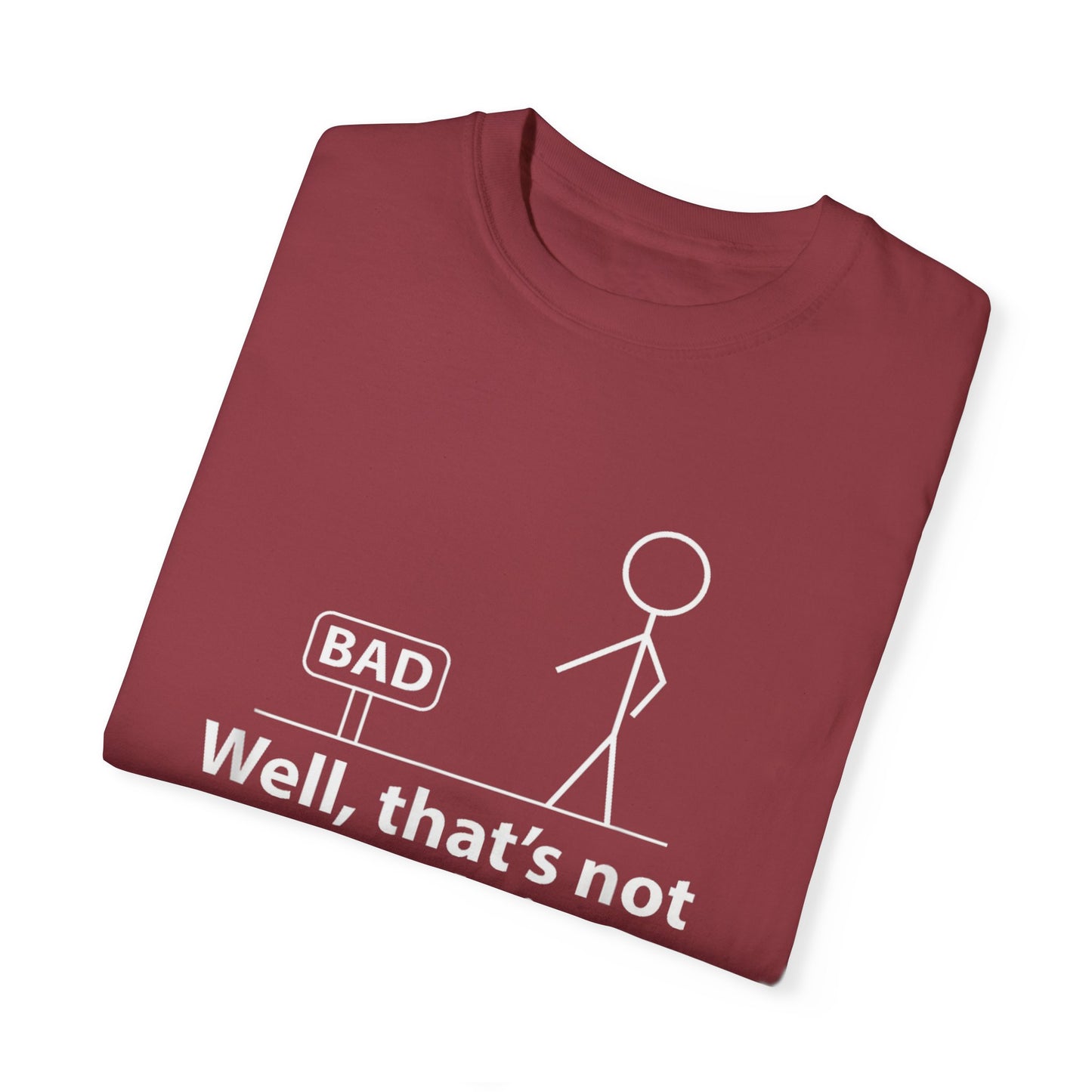 Jokes Well That’s Not a Good Sign – Funny T-shirt