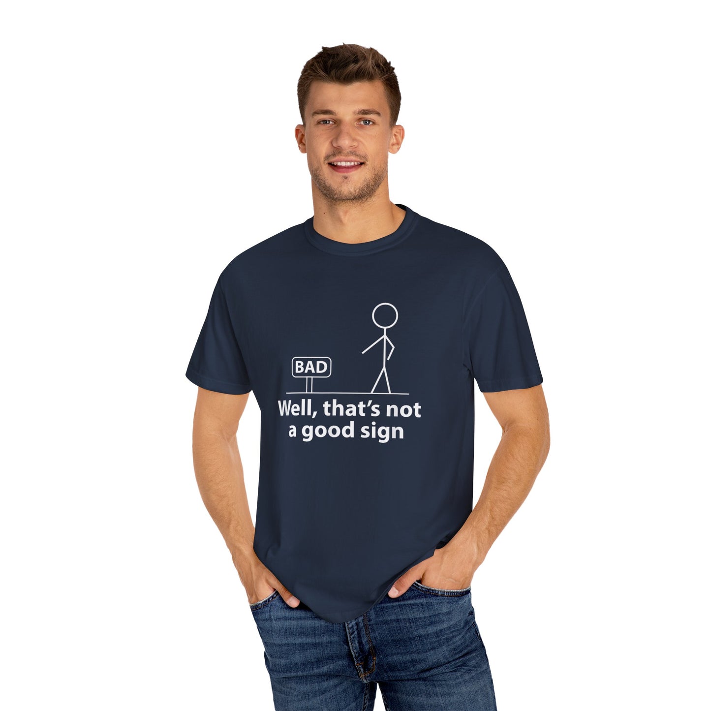 Jokes Well That’s Not a Good Sign – Funny T-shirt