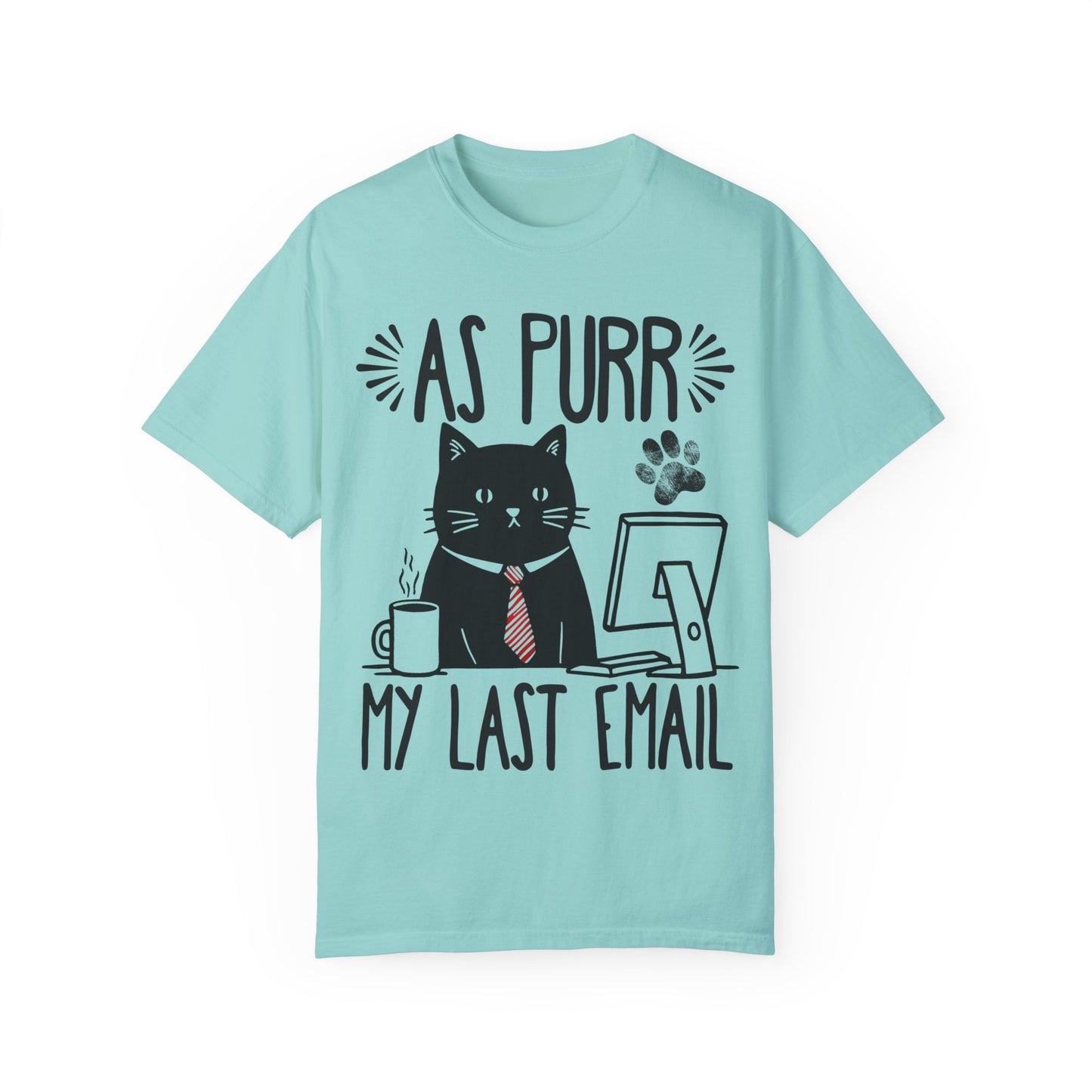 As Purr My Last Email Funny Cat T-shirt