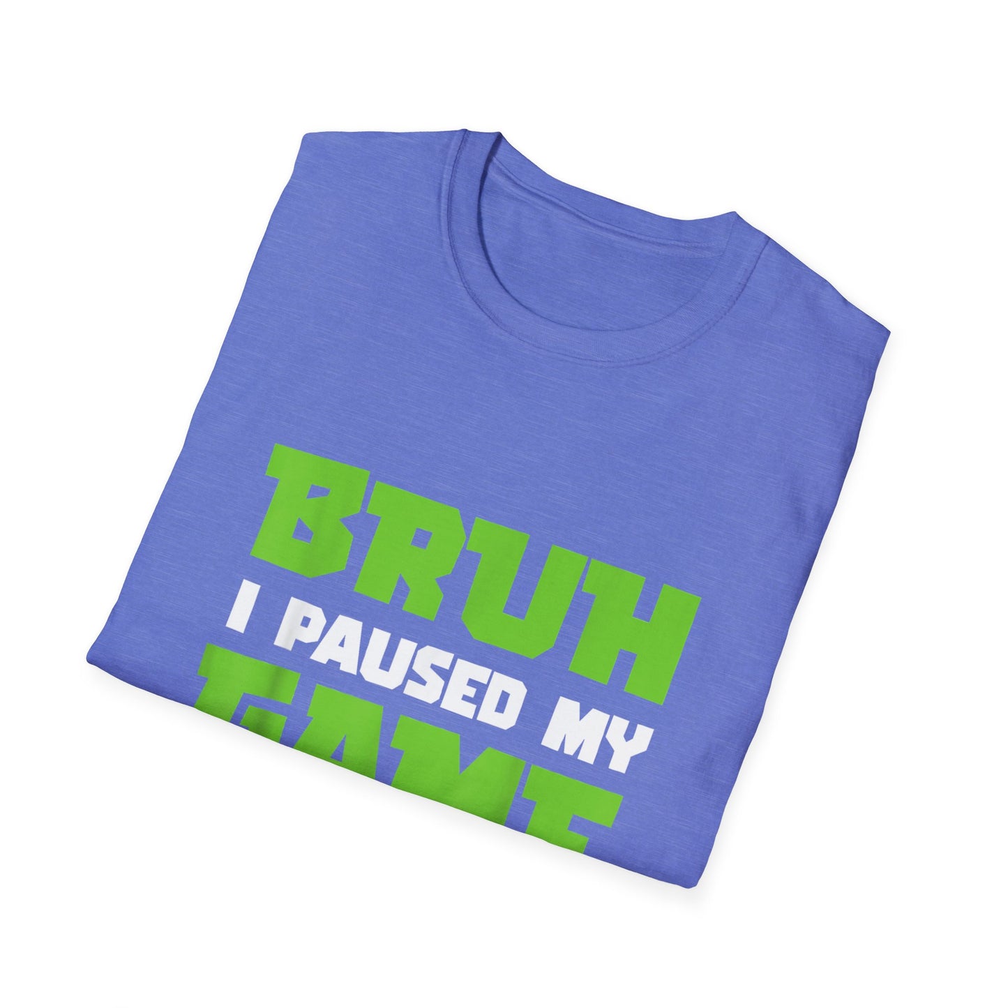 Bruh I Paused My Game to Graduate You're Welcome Gamer Graduation T-Shirt