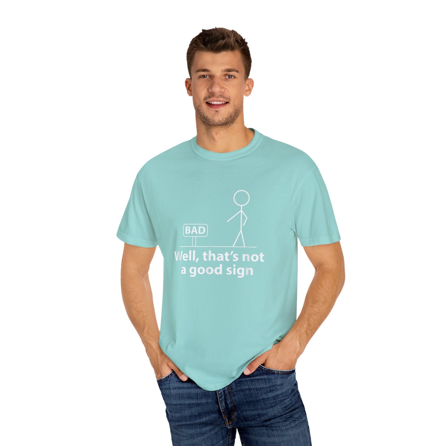 Jokes Well That’s Not a Good Sign – Funny T-shirt