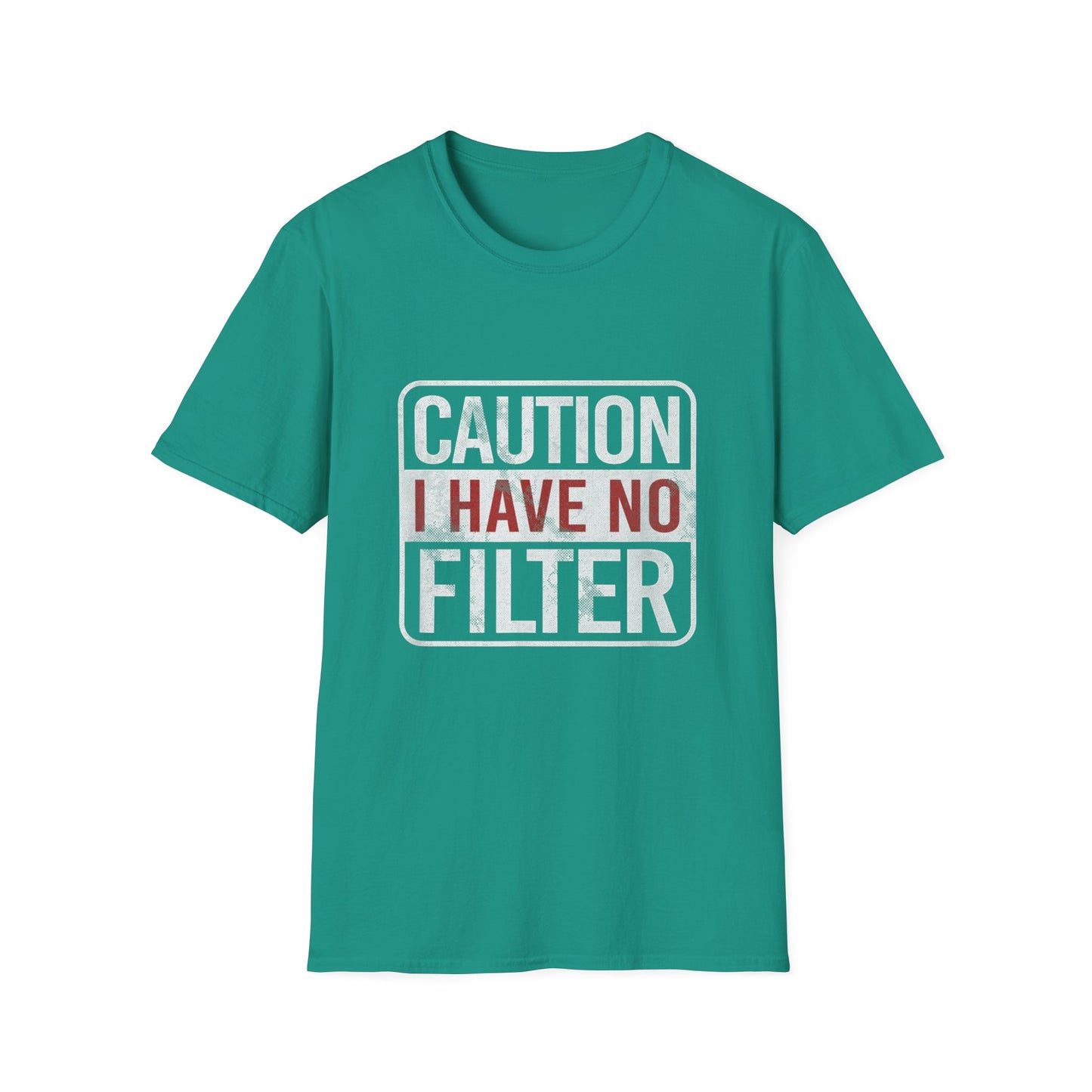 Sarcastic Quote Caution I Have No Filter Funny T-shirt