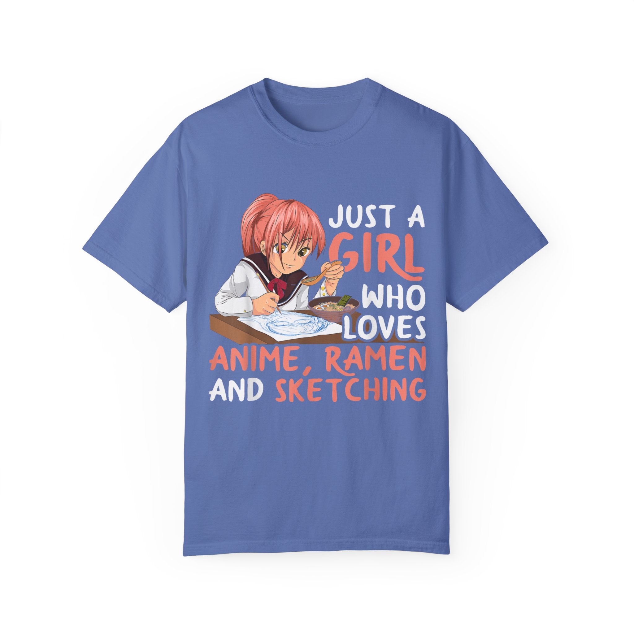Just a Girl Who Loves Anime, Ramen & Sketching  Anime T-shirt