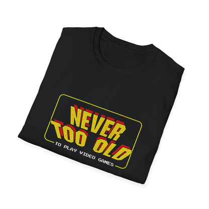 Never Too Old to Play Video Games Funny Retro Gamer T-Shirt