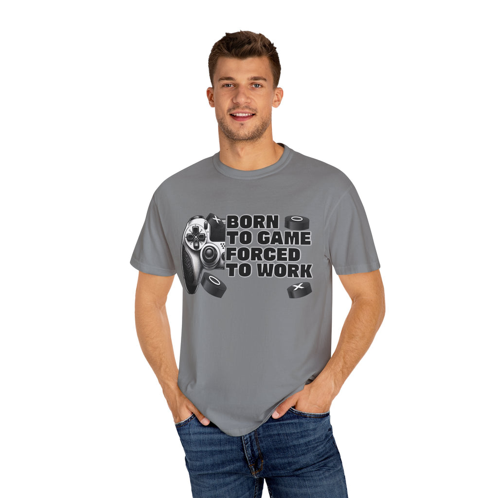 Born To Game, Forced To Work Funny Gamer T-Shirt