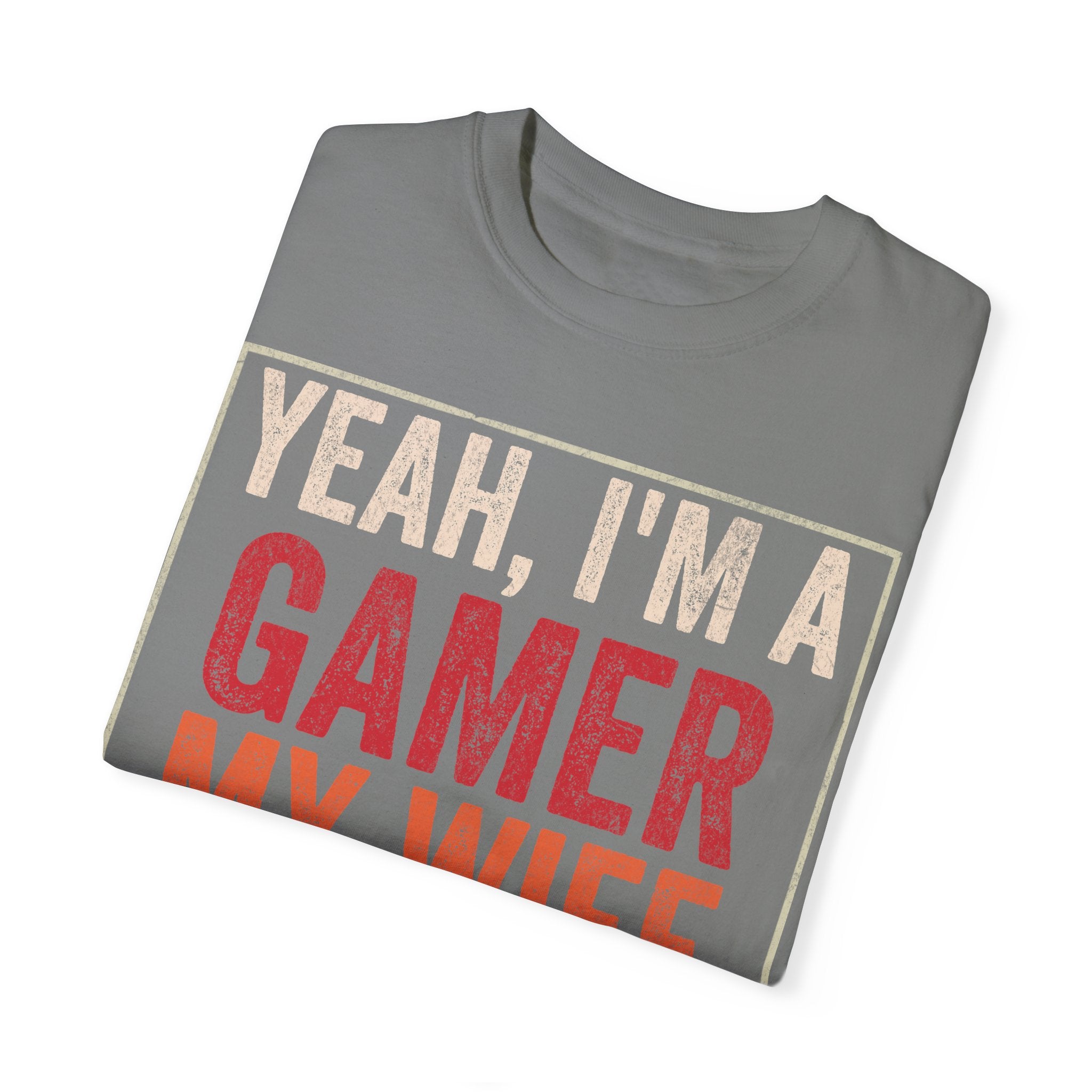 Yeah, I'm a Gamer, My Wife Left Me Gaming T-shirt