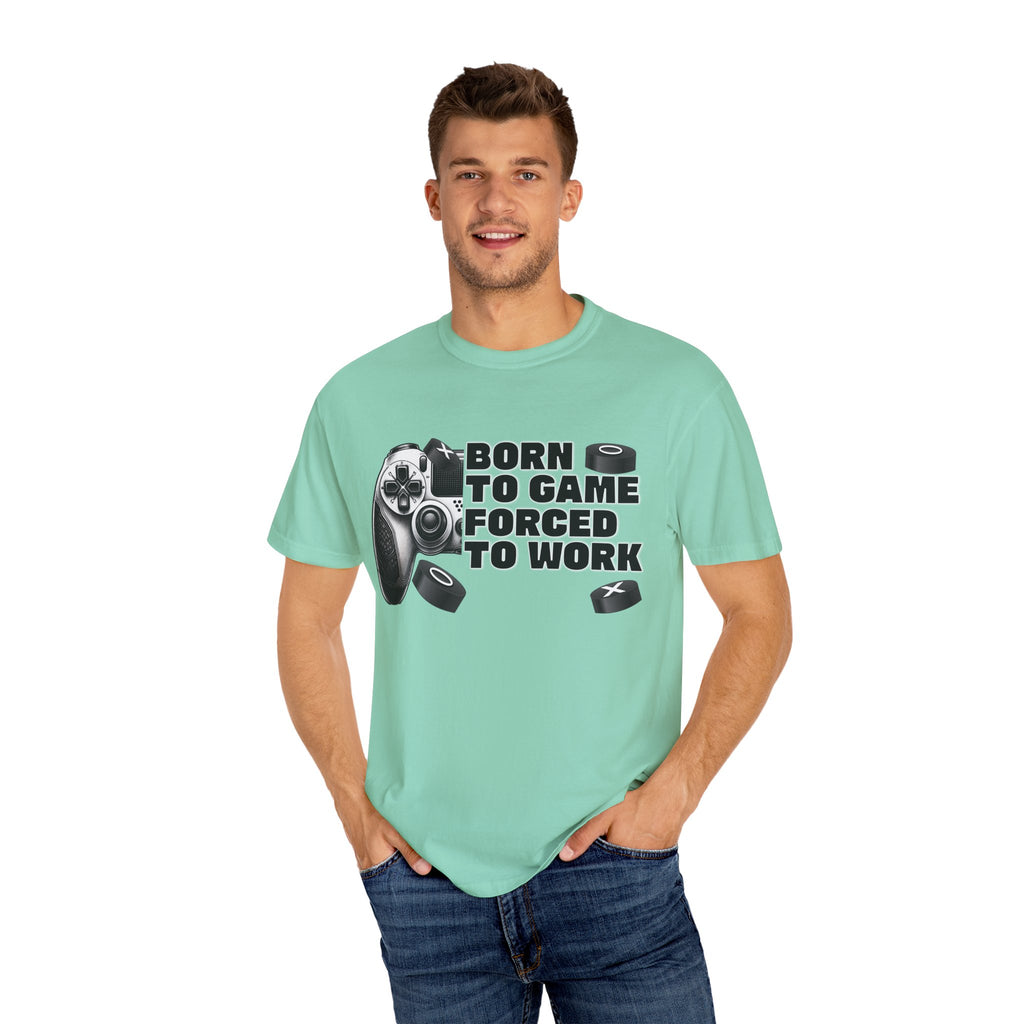 Born To Game, Forced To Work Funny Gamer T-Shirt