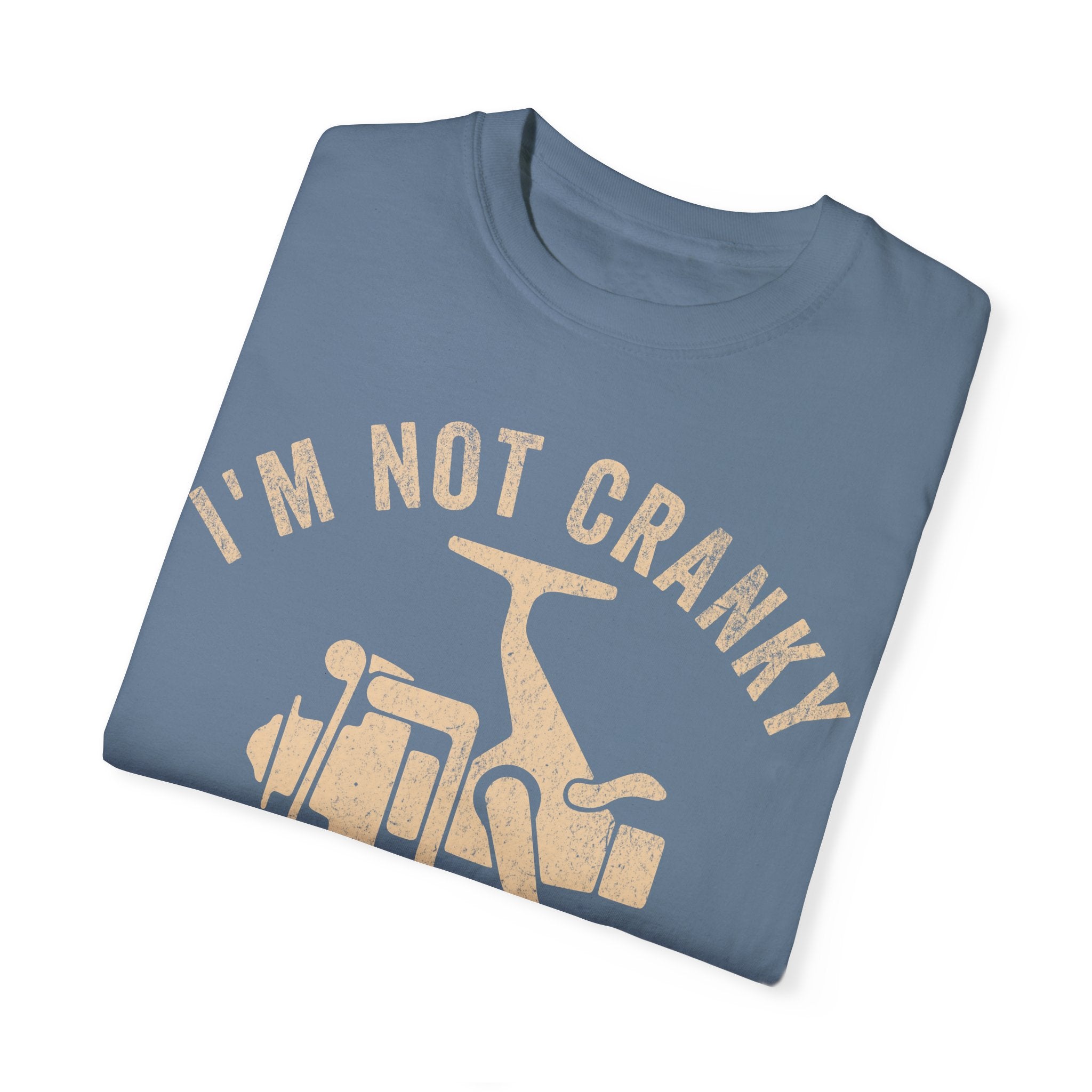 Fisher Dad – I’m Not Cranky, I Just Keep It Reel Father’s Day T-shirt
