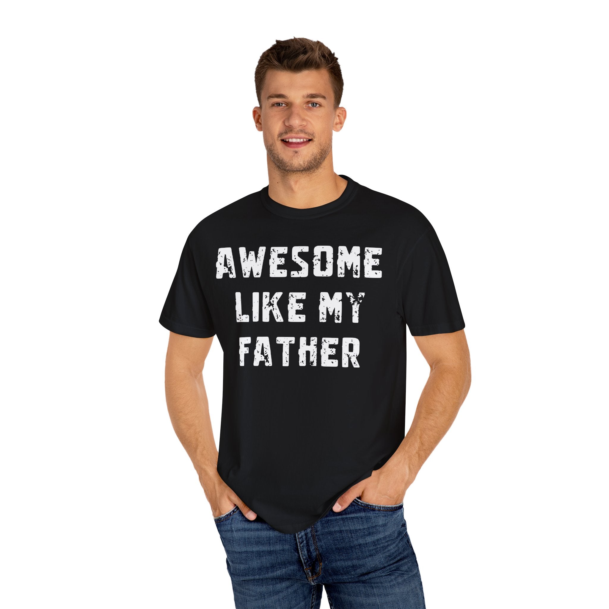 Awesome Like My Father – Father’s Day T-Shirt T-shirt