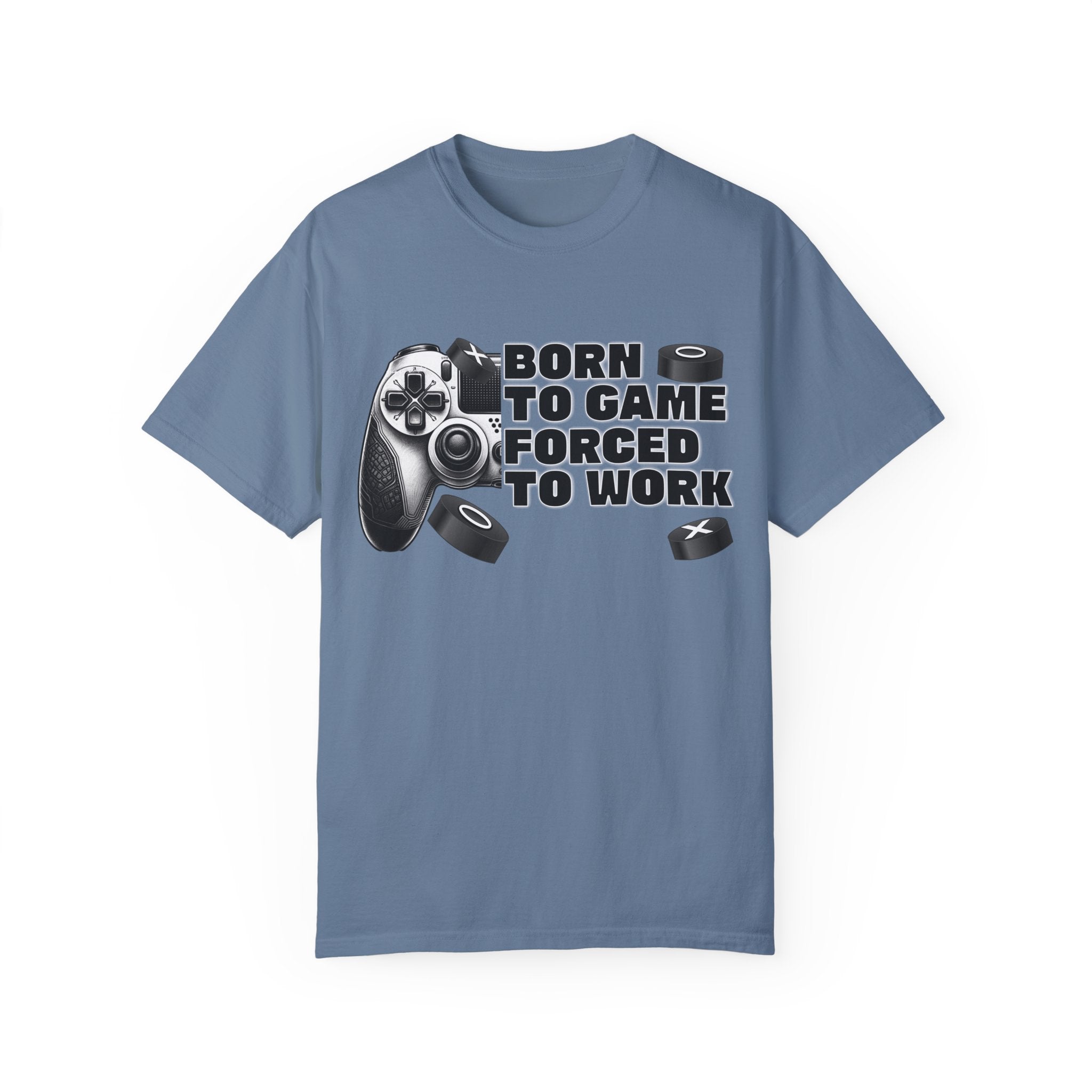 Born To Game, Forced To Work Funny Gamer T-Shirt