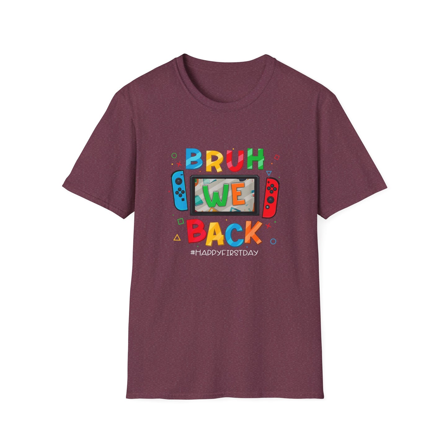 Back to School Gamers Bruh We Back Happy First Day of School T-Shirt