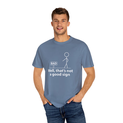 Jokes Well That’s Not a Good Sign – Funny T-shirt