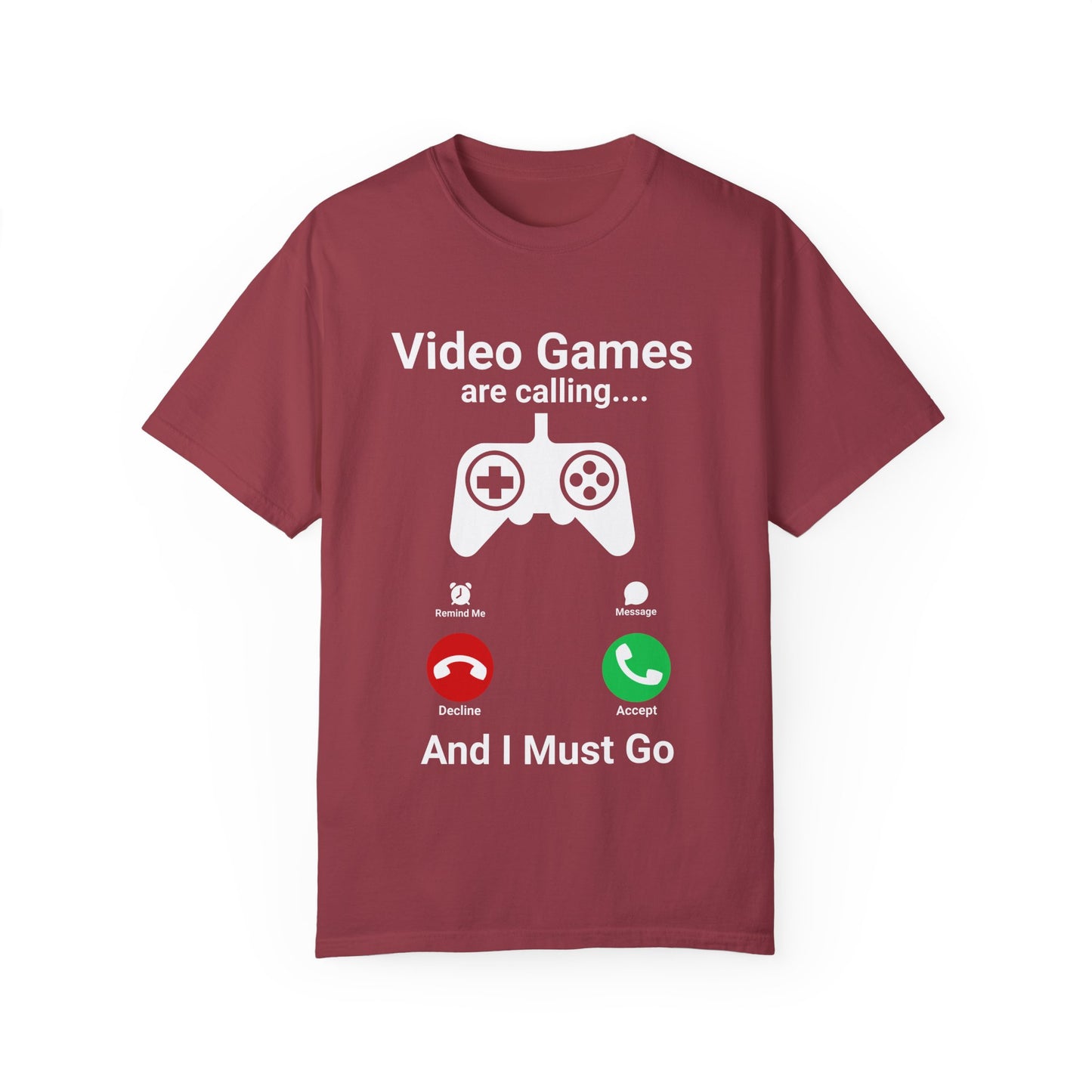Video Games are calling and I must Go Gamer T-shirt