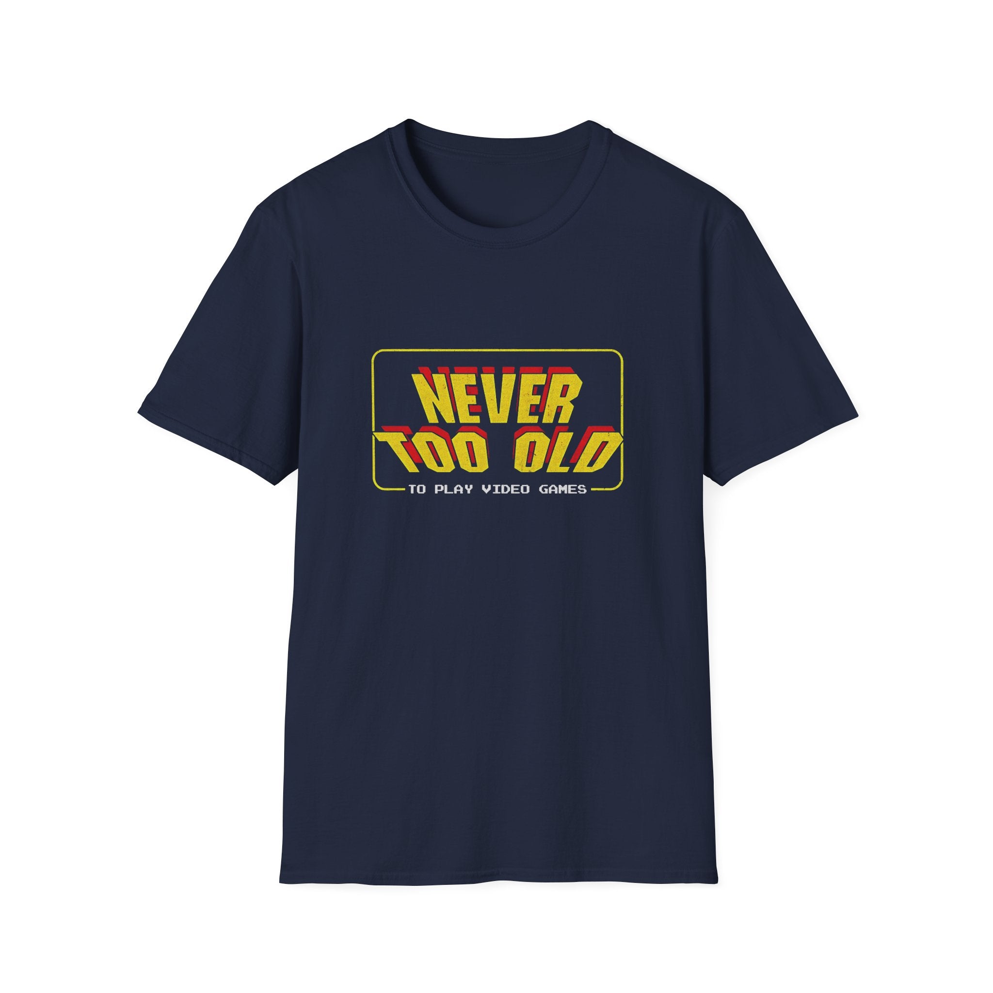 Never Too Old to Play Video Games Funny Retro Gamer T-Shirt