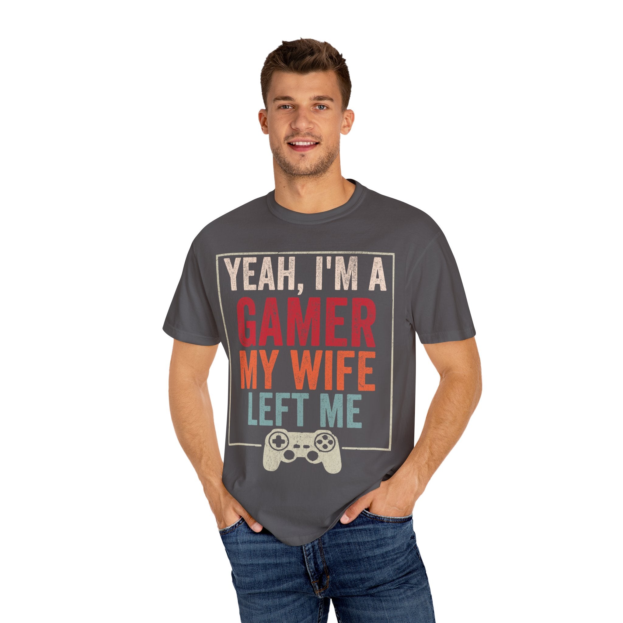 Yeah, I'm a Gamer, My Wife Left Me Gaming T-shirt