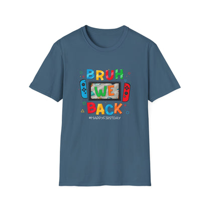 Back to School Gamers Bruh We Back Happy First Day of School T-Shirt