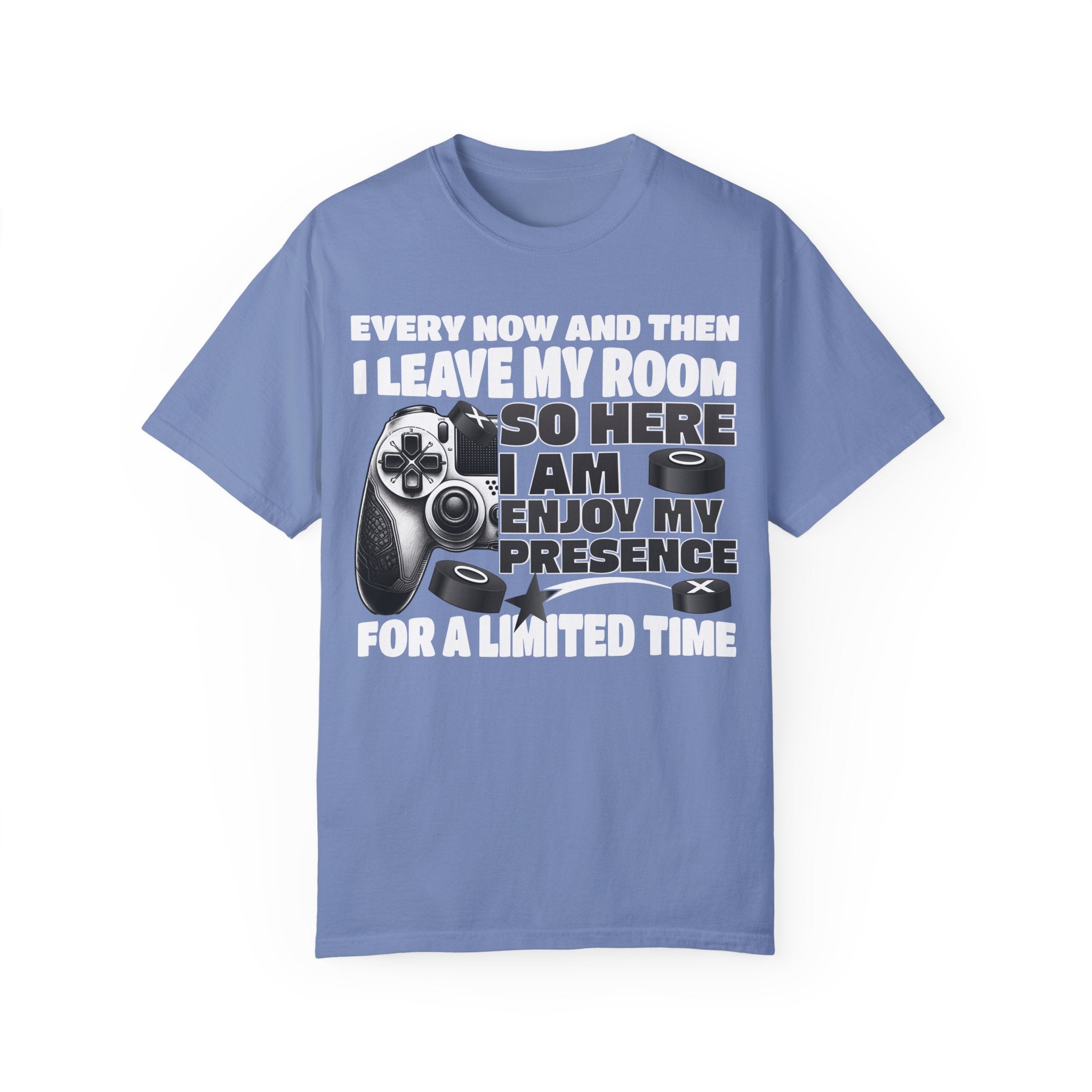 So Here I AM, Enjoy My Presence Gaming Humors Gamer T-shirt