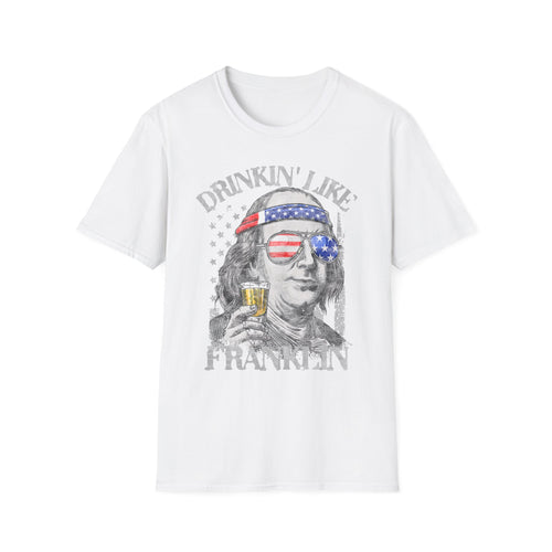 Beer Drinking 4th of July Drinkin' like Franklin T-Shirt