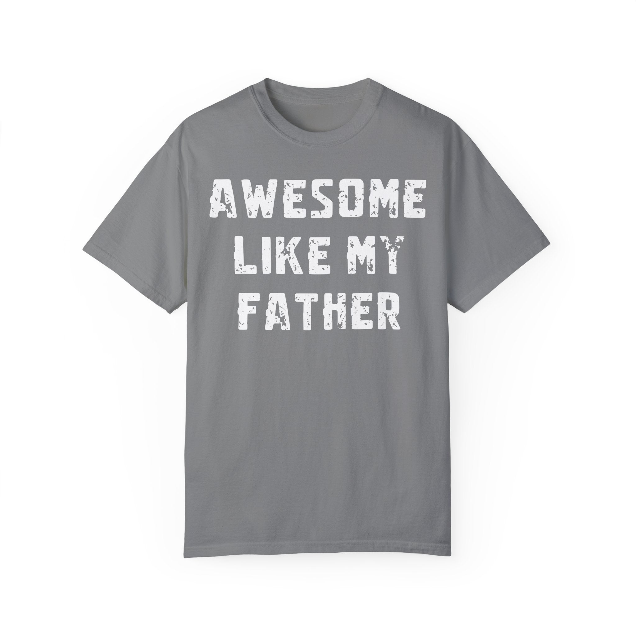 Awesome Like My Father – Father’s Day T-Shirt T-shirt