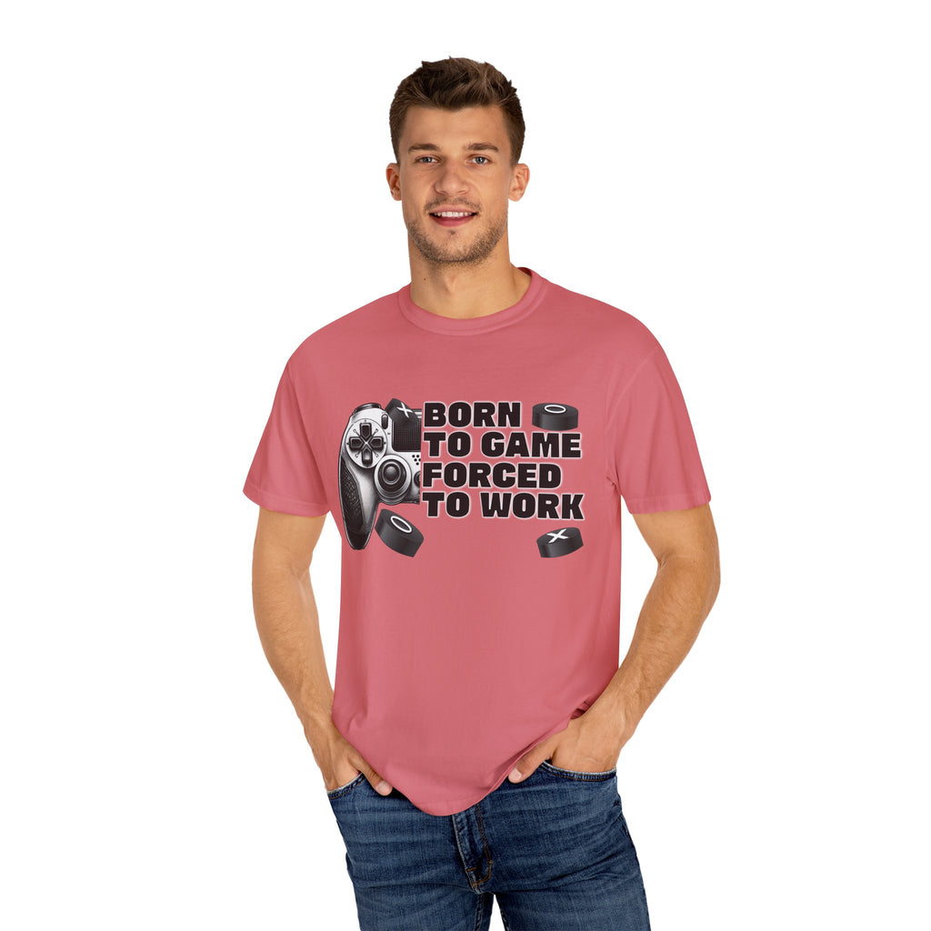 Born To Game, Forced To Work Funny Gamer T-Shirt