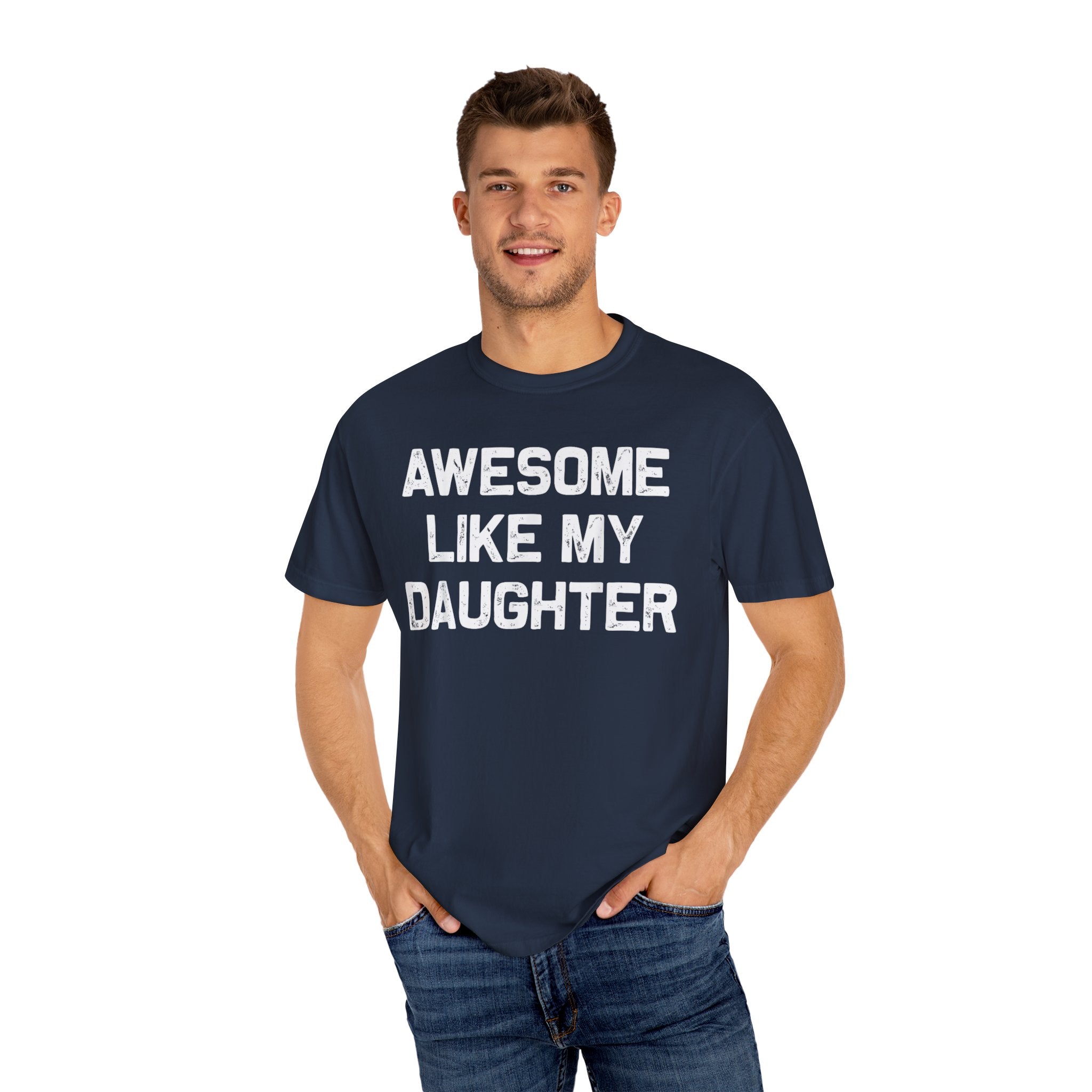 Awesome Like My Daughter – Father’s Day T-shirt
