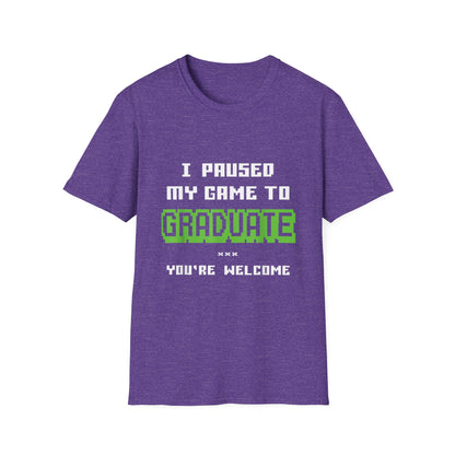 I Paused My Game to Graduate Gamer Graduation T-shirt