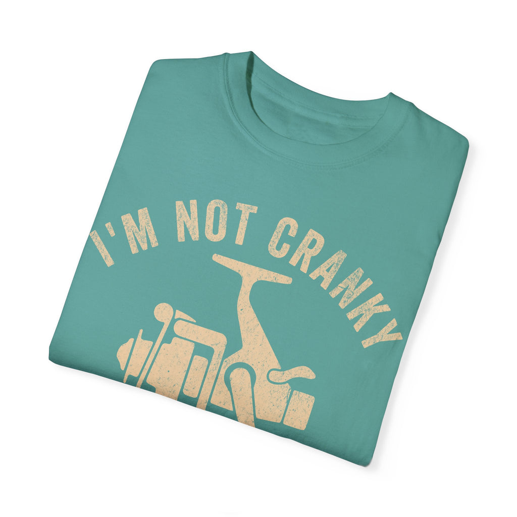 Fisher Dad – I’m Not Cranky, I Just Keep It Reel Father’s Day T-shirt