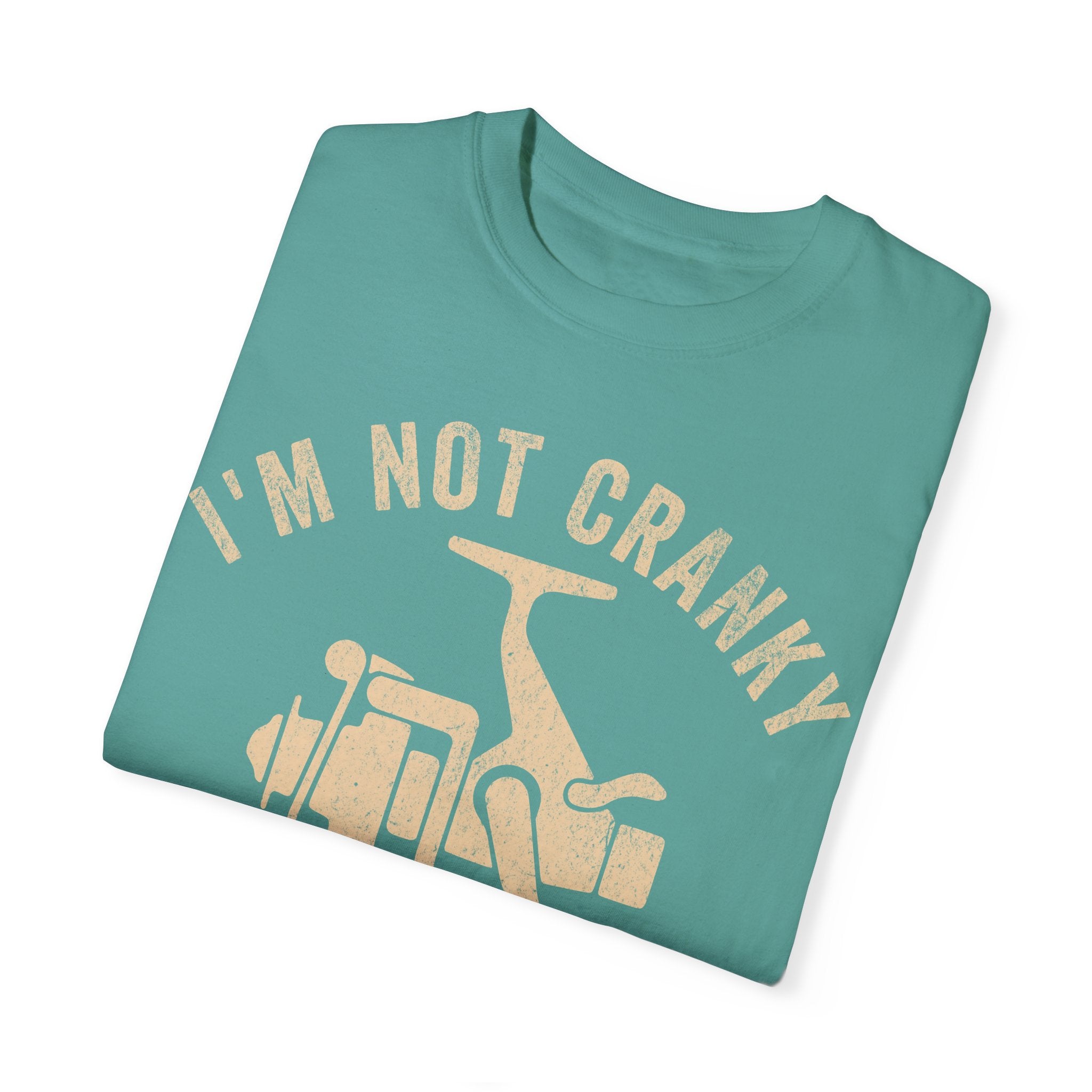 Fisher Dad – I’m Not Cranky, I Just Keep It Reel Father’s Day T-shirt