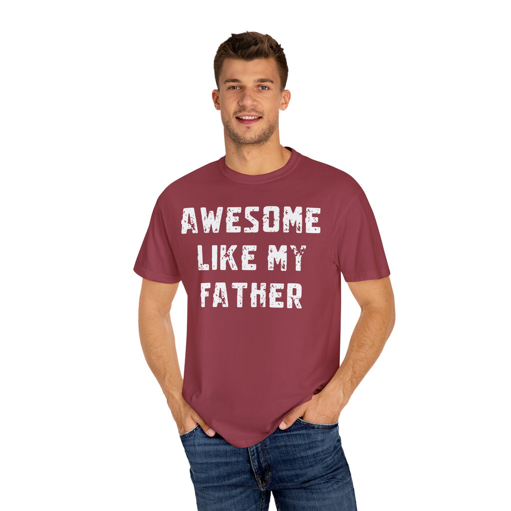 Awesome Like My Father – Father’s Day T-Shirt T-shirt