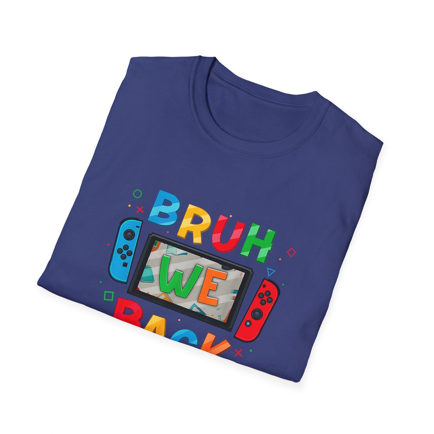 Back to School Gamers Bruh We Back Happy First Day of School T-Shirt