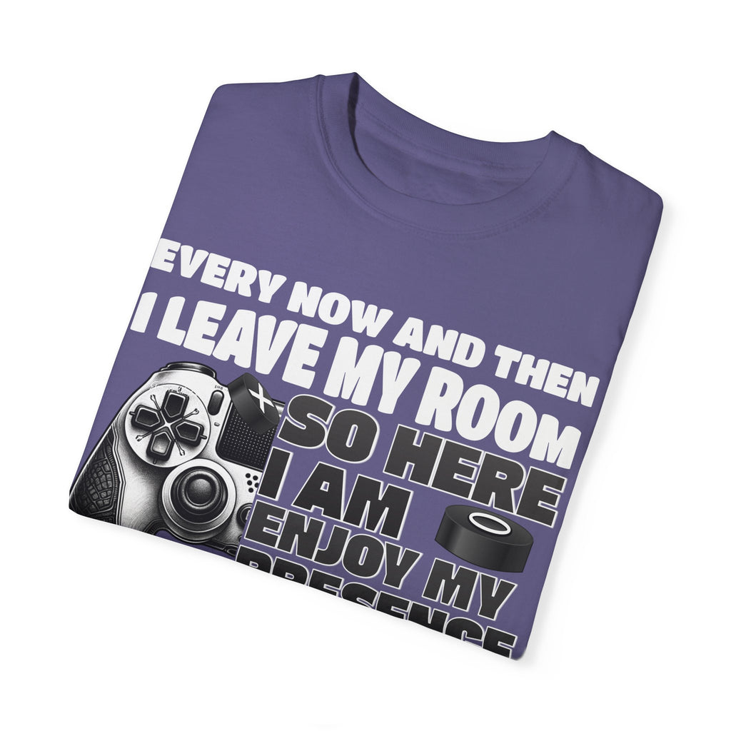 So Here I AM, Enjoy My Presence Gaming Humors Gamer T-shirt