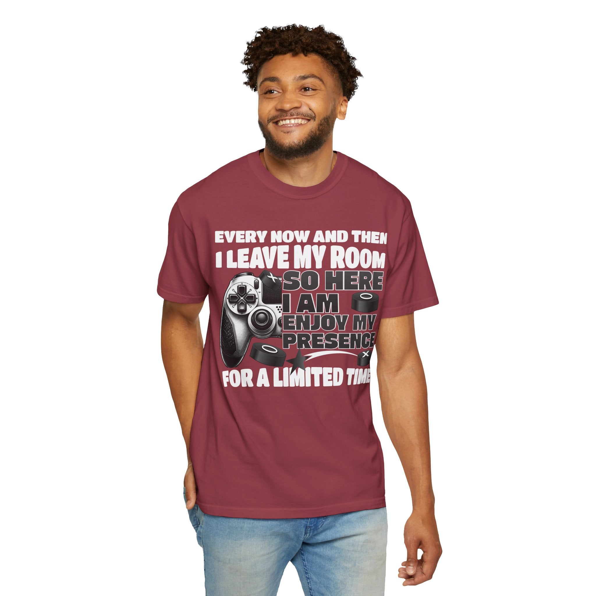 So Here I AM, Enjoy My Presence Gaming Humors Gamer T-shirt